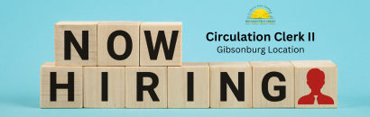 Now Hiring: Circulation Clerk II