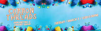 Common Threads Open Knitting & Crochet Group